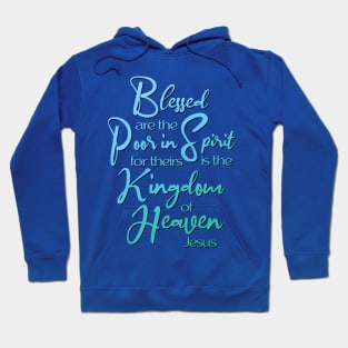 Blessed Are, Sermon on the Mount, Jesus Quote Hoodie